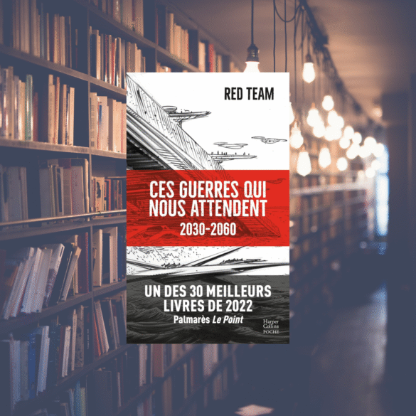 Ces guerres qui nous attendent (2030-2060) - Red Team