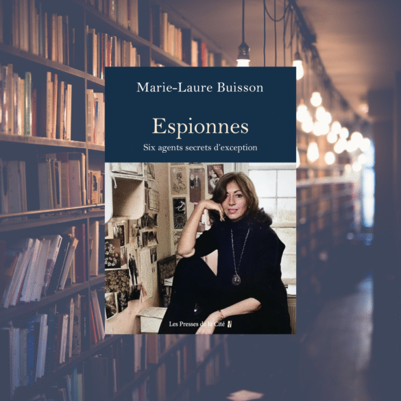 Espionnes. Six agents secrets d'exception - Marie-Laure Buisson