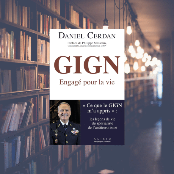 GIGN, engagé pour la vie - Daniel Cerdan