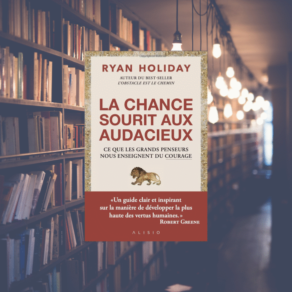 Le choix du courage - Ryan Holiday
