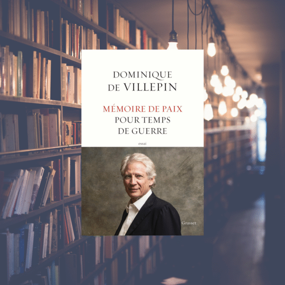 Mémoire de paix pour temps de guerre - Dominique de Villepin