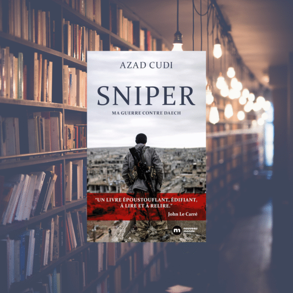 Sniper : Ma guerre contre Daech - Azad Cudi